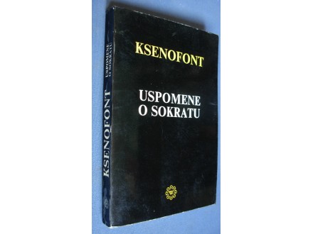 USPOMENE O SOKRATU - Ksenofont