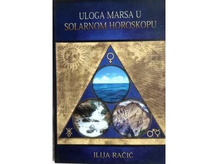 Uloga marsa u solarnom horoskopu - Ilija Račić