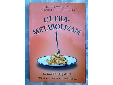 Ultrametabolizam-Dr Mark Hejmen
