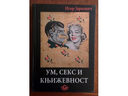 Um, seks i književnost / Igor Jarkevič