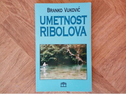 Umetnost ribolova  Branko Vuković