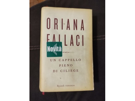 Un cappello pieno di ciliege,Oriana Fallaci