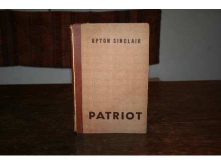 Upton Sinclair – Patriot