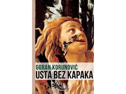 Usta bez kapaka - Goran Korunović