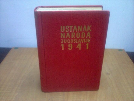 Ustanak Naroda Jugoslavije 1941 Zbornik (knjiga 1)