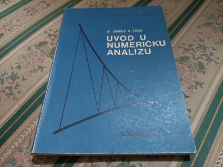 Uvod u numeričku analizu Dobrilo Tošić