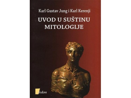 Uvod u suštinu mitologije - Karl Gustav Jung