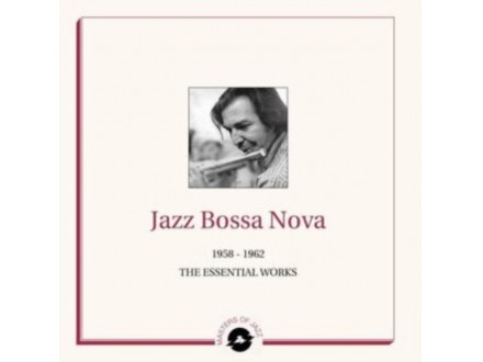 V.A. - Jazz Bossa Nova 1958 - 1962 The Essential Works