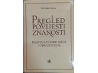 V. Bazala, PREGLED POVIJESTI ZNANOSTI, Zagreb, 1980.