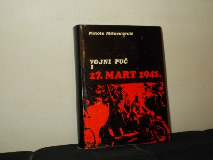 VOJNI PUČ I 27. MART 1941 , Nikola Milovanović , Slobod