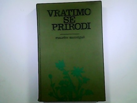 VRATIMO SE PRIRODI-Maurice Messegue- Ri-1973
