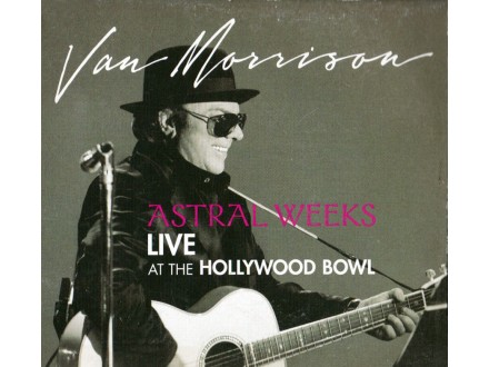 Van Morrison - Astral Weeks (Live At The Hollywood Bowl