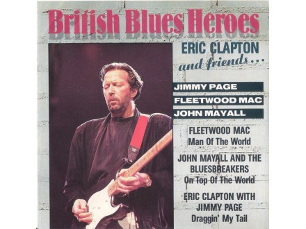Various – British Blues Heroes (Eric Clap. And Friends)
