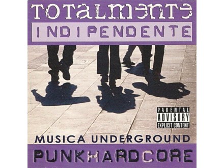 Various – Totalmente Indipendente - Punk Hardcore