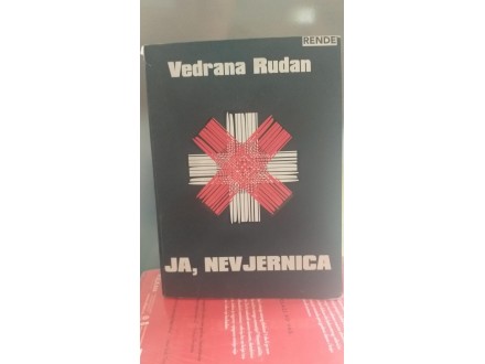 Vedrana Rudan JA,NEVJERNICA