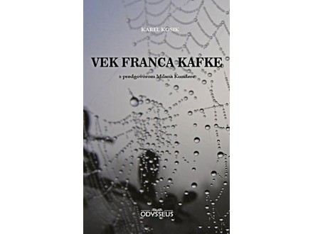 Vek Franca Kafke - Karel Kosik