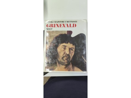 Veliki majstori umetnosti Grinevald Nolit