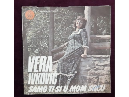 Vera Ivković - SAMO TI SI U MOM SRCU
