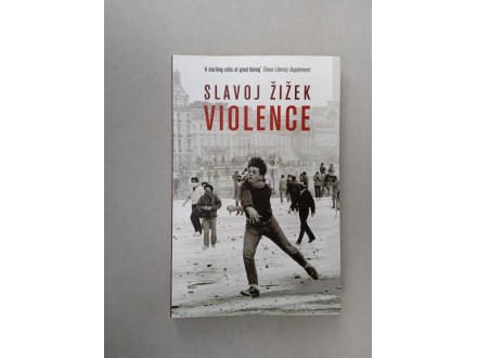 Violence: Six Sideways Reflections - Slavoj Žižek