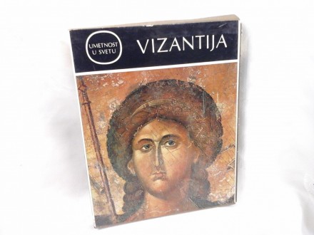 Vizantija Vizantijska umetnost u svetu Andre Grabar