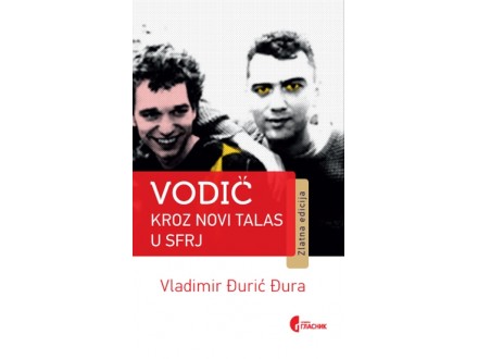 Vodič kroz novi talas u SFRJ - Vladimir Đurić Đura