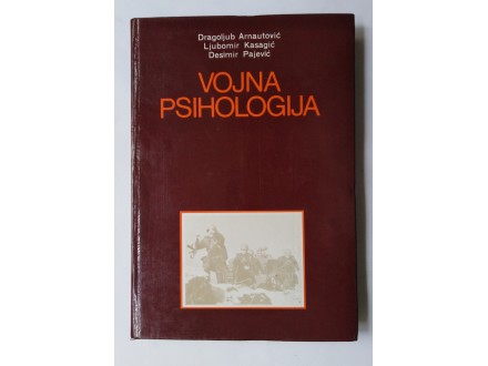 Vojna psihologija, Arnautović, Kasagić, Pajević