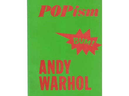 Vorhol / POPism ANDY WARHOL - Prvi deo 1960-1965 !!!!!!