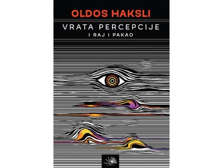 Vrata percepcije i raj i pakao - Oldus Haksli