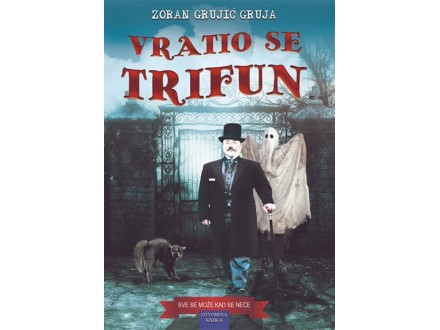 Vratio se Trifun - Zoran Grujić