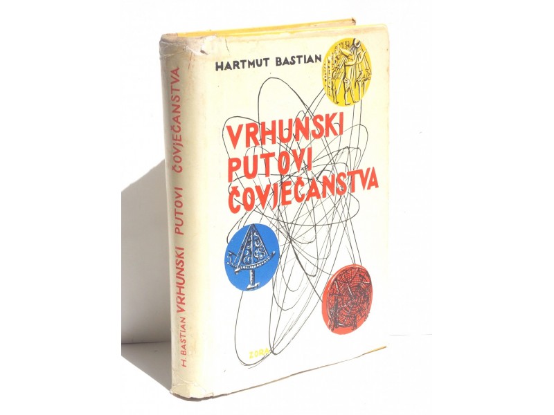 Vrhunski putovi čovječanstva - Hartmut Bastian