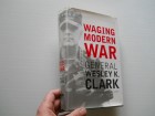 Wesley Clark WAGING MODERN WAR