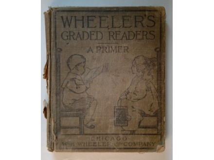 Wheeler`s graded readers, Chicago, 1904.  RETKO