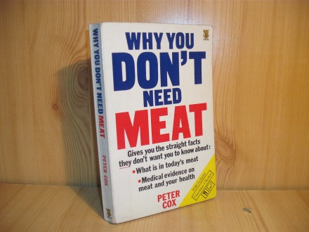 Why you don`t need meat - Peter Cox