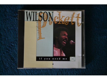 Wilson Pickett -  if you need me - original ✅
