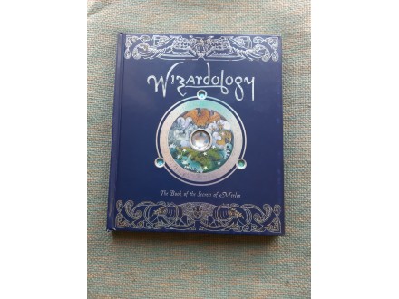 Wizardology The book of the secrets of Merlin