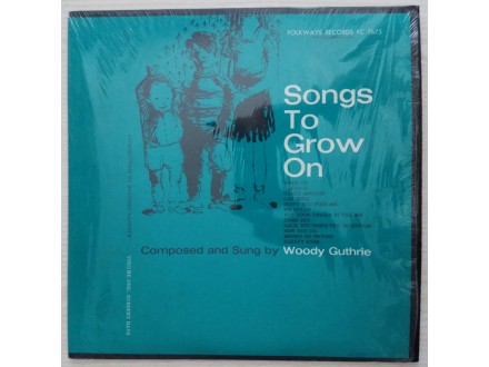 Woody Guthrie ‎– Songs To Grow On: Nursery Days