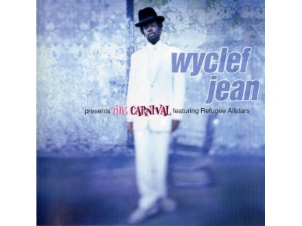 Wyclef Jean Featuring Refugee Allstars – The Carnival..