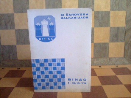 XI Sahovska Balkanijada - Bihac 1979 (sah)