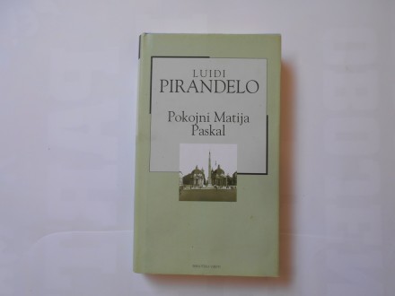 XX vijek vijesti pg - Pirandelo - Pokojni Matija Paskal