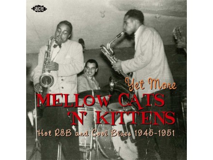 Yet More Mellow Cats `n` Kittens - Hot R&;B And Cool Blu