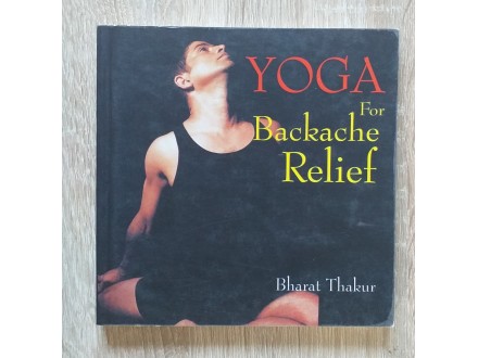 Yoga for Backache Relief Bharat Thakur