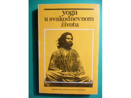 Yoga u svakodnevnom životu Paramhansa Swami Masehswaran