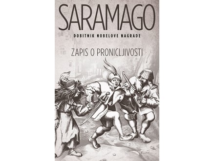 ZAPIS O PRONICLJIVOSTI - Žoze Saramago
