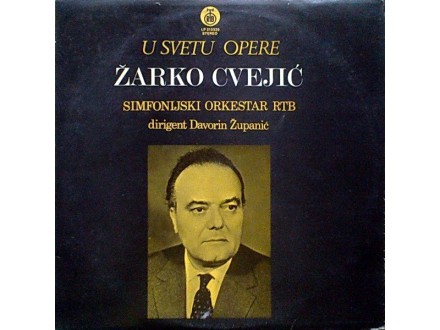 ŽARKO CVEJIĆ - U svetu opere