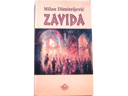ZAVIDA - Milan Dimitrijević