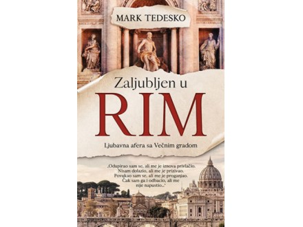 Zaljubljen u Rim: Ljubavna afera sa Večnim gradom - Mark Tedesko