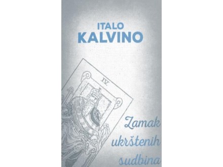 Zamak ukrštenih sudbina - Italo Kalvino