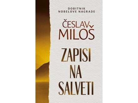 Zapisi na salveti - Česlav Miloš