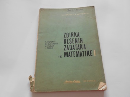 Zbirka reš.zadataka iz matematike I,Ferenci,1968.