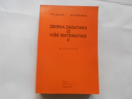 Zbirka zad. iz više matematike II,M.Ušćumlić,P.Miličić
